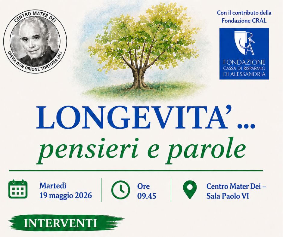19 maggio – LONGEVITÀ TRA PENSIERI E PAROLE: INCONTRO AL MATER DEI